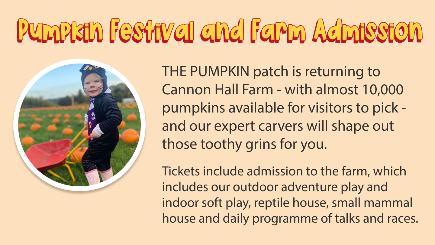 Book Tickets for Pumpkin Festival and Farm Admission on 28 October 2023 • Cannon Hall Farm Tickets